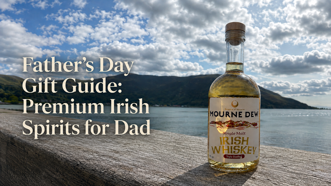 Father's Day Gift Guide: Premium Irish Spirits for Dad